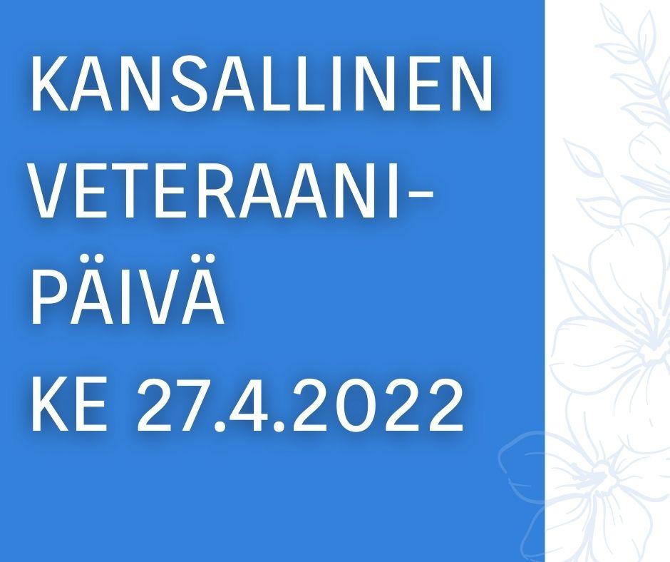 Kansallinen veteraanipäivä ke 27.4.2022