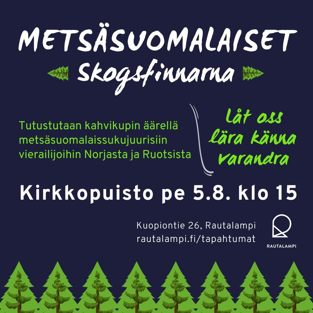 Metsäsuomalaisvierailu 5.8.2022